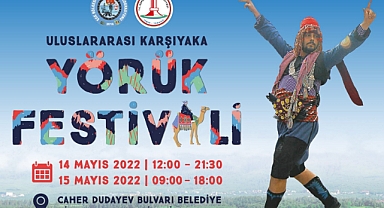 Uluslararası Karşıyaka Yörük Festivali 14 Mayıs Cumartesi Günü Başlıyor