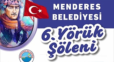 Menderes 6. Yörük Şenliği’ne Hazır