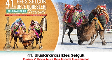 Efes Selçuk 41. Deve Güreşleri Festivali başlıyor