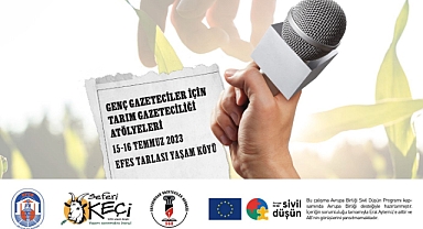 Efes Tarlası Yaşam Köyü'nde Gazeteciler Buluşması