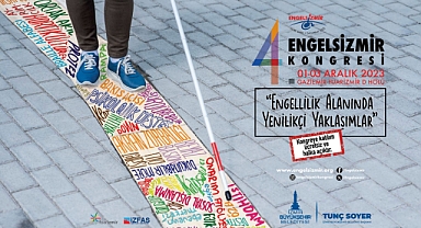4. Engelsizmir Kongresi için geri sayım başladı