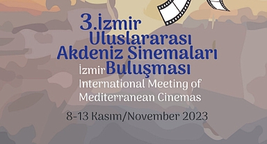 Akdeniz Sinemaları İzmir’de buluşuyor