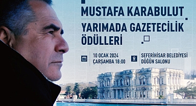 Seferihisar'da Mustafa Karabulut Yarımada Gazetecilik Ödülleri sahiplerini arıyor