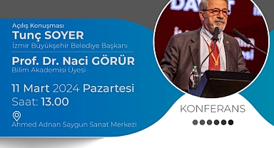 Prof. Dr. Naci Görür İzmir'de dirençli kentleri anlatacak