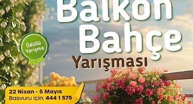 Karşıyaka’da en güzel balkon ve bahçeler yarışıyor