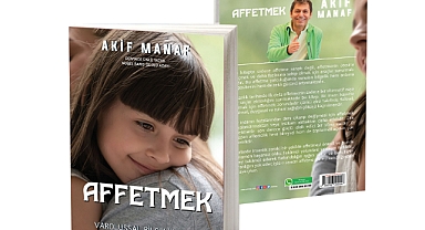 Dünyaca Ünlü Yazardan Yeni Kitap: AFFETMEK (Affetme Psikolojisi)