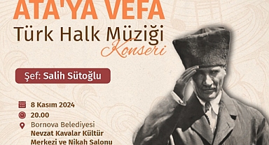 Bornova’da Türkülerle Ata’ya Vefa Konseri