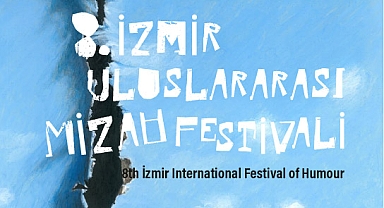 İzmir Mizah Festivali ile mizaha yolculuk başlıyor