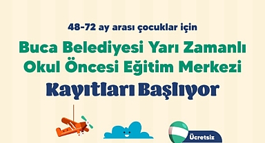 Buca’nın ücretsiz okul öncesi eğitim kurumlarında kayıtlar başladı